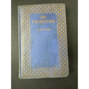 The Pioneers James Fenimore Cooper J. H. Sears Publisher undated but early 1900s
